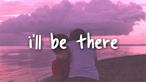 lyrics just think of me and i ll be there|i'll be there music video.